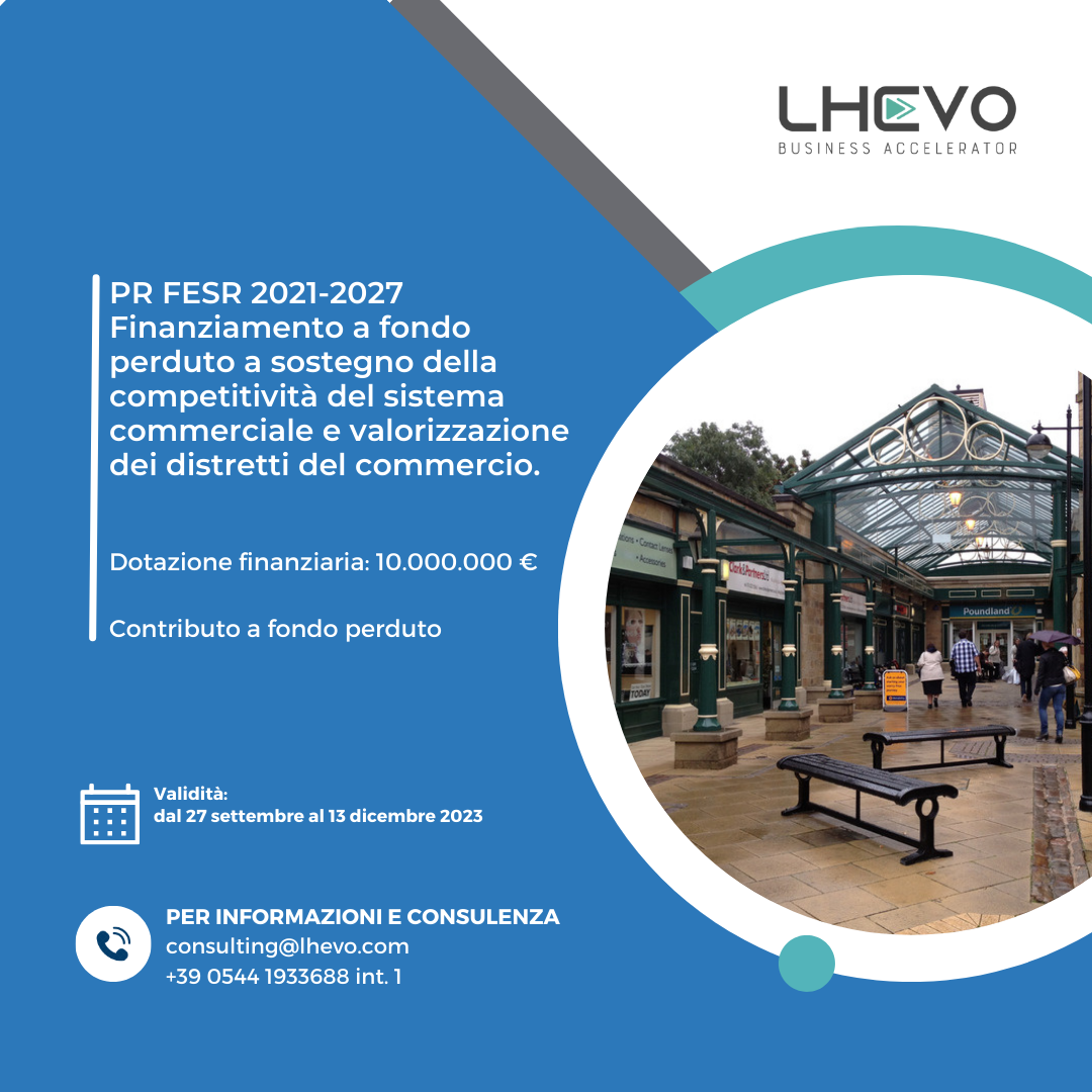 PR FESR 2021-2027 Azione 1.3.7. Finanziamento a fondo perduto a sostegno della competitività del sistema commerciale e valorizzazione dei distretti del commercio.